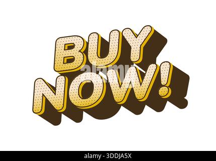 Un testo grafico audace e giocoso che dice "ACQUISTA ORA"! in uno stile tridimensionale con un effetto ombra. Le lettere sono gialle con una trama tratteggiata, se Illustrazione Vettoriale