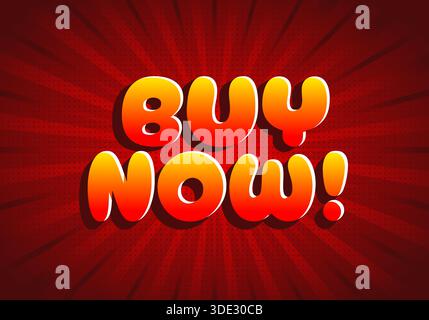 Grafica vivace con testo stilizzato e in grassetto che recita Acquista ora! in una sfumatura di rosso e arancione, è ambientato su un backgroun radiale rosso dinamico Illustrazione Vettoriale