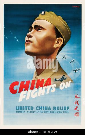 Poster della propaganda americana della seconda guerra mondiale (U.S. Government Printing Office, c 1943) "China Fights On" United China Relief - opera d'arte di John Gaydos Foto Stock