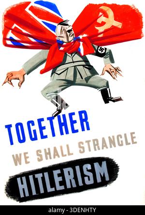Unità di forza - insieme strangoleremo l'Hitlerismo - artista sconosciuto - poster propagandistico della seconda guerra mondiale. Impresa di Hitler, Union Jack e bandiera sovietica Foto Stock