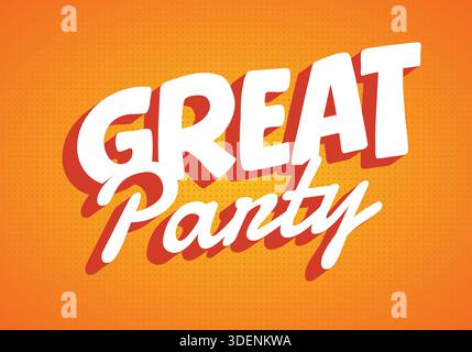 Un design grafico vibrante con le parole Great Party in audace e giocosa tipografia su sfondo arancione. Illustrazione Vettoriale