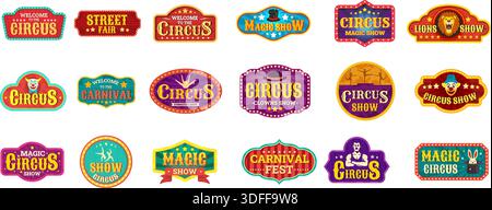 Insegne Circus. Etichette per fiere, striscioni retrò per carnevale poster di invito per fiere, emblema, tenda per spettacoli magici, cartelloni per parchi divertimenti vintage, set di design, illustrazione vettoriale, opere d'arte originali Illustrazione Vettoriale