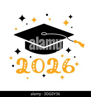 Graduazione 2026 illustrazione vettoriale, stampa, biglietto d'auguri, poster. Design semplice e piatto. Cappello accademico di colore nero, stelle e giallo 2026 numero di testo Illustrazione Vettoriale