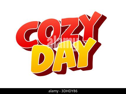 Grafica testuale colorata con le parole Cozy Day in grassetto e divertente Illustrazione Vettoriale