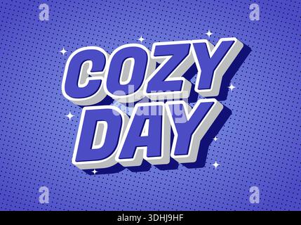 Un design grafico vibrante con le parole Cozy Day in audace tipografia tridimensionale su sfondo viola punteggiato. Illustrazione Vettoriale