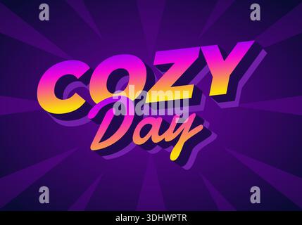 Un design grafico vivace con le parole Cozy Day in un font elegante con sfumature di viola, rosa e giallo su sfondo scuro Illustrazione Vettoriale