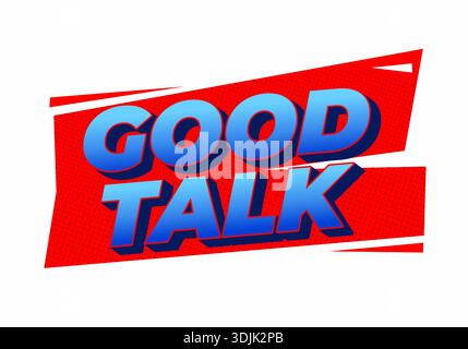 Un design grafico vibrante con le parole Good Talk in grassetto, lettere blu su sfondo rosso con forme dinamiche. Illustrazione Vettoriale