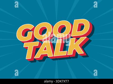 Un design grafico vibrante con le parole "Good Talk" in un'audace e giocosa tipografia. Lo sfondo è di colore blu brillante con linee irradiate che creano un d Illustrazione Vettoriale