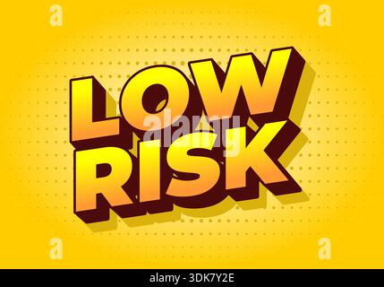 Grafica vivace con testo in grassetto A BASSO RISCHIO in un font stilizzato, su sfondo giallo brillante con motivo tratteggiato. Illustrazione Vettoriale