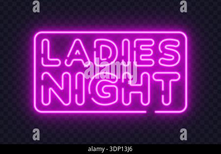 Illustrazione vettoriale al neon con il testo Ladies night che si illumina di rosa. Ideale per inviti a feste, eventi in club e promozioni per la vita notturna. Illustrazione Vettoriale