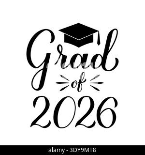 Grado di 2026 caratteri con graduazione isolata su bianco. Corso di laurea con poster tipografico del 2026. Modello vettoriale per biglietto d'auguri, etichetta, divieto Illustrazione Vettoriale