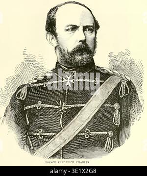Il principe Federico Carlo, un notevole feldmaresciallo prussiano, mostrato in un'incisione storica indossando la sua distinta uniforme militare e le sue decorazioni, simboleggiando la leadership e il potere imperiale. Dal LIBRO XXIV. Germania nel volume 16 della storia universale di Ridpath un resoconto dell'origine, della condizione primitiva e dello sviluppo etnico delle grandi razze dell'umanità, e dei principali eventi nell'evoluzione e nel progresso della vita civile tra uomini e nazioni, da fonti recenti e autentiche con un'indagine preliminare sull'ora, il luogo e le modalità dell'inizio di Ridpath, John Clark, 18 anni Foto Stock