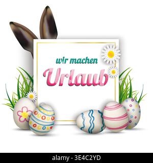 WIR machen Urlaub Easter Eggs Grass Paper Frame testo tedesco Wir machen Urlaub, Translate We Go in vacanza. Foto Stock