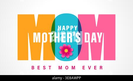 MAMMA, biglietto d'auguri per la festa della mamma con scritte colorate. L'iscrizione Best Mom Ever ​​and decorazione del fiore di camomilla per la festa della mamma Illustrazione Vettoriale