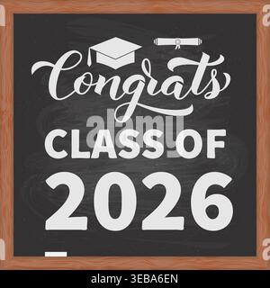 Congratulazioni Classe 2026 iscrizione su lavagna con telaio in legno. Congratulazioni ai laureati in tipografia. Modello vettoriale per biglietto d'auguri, Illustrazione Vettoriale