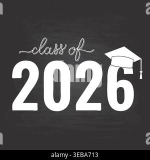 Classe 2026 caratteri su sfondo lavagna. Congratulazioni ai laureati in tipografia. Modello vettoriale per biglietti d'auguri, striscioni, etichette, poll Illustrazione Vettoriale