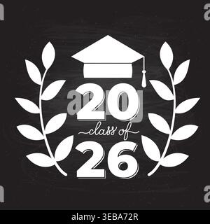 Classe 2026 caratteri su sfondo lavagna. Congratulazioni al banner per i laureati. Modello vettoriale per biglietto d'auguri, poster tipografico di invito Illustrazione Vettoriale