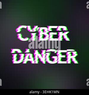 Cyber pericolo iscrizione in stile glitch più scuro dello sfondo disturbato Foto Stock