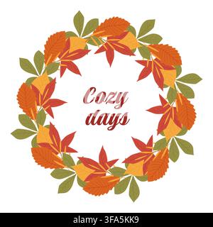 Ghirlanda autunnale fatta di foglie colorate con il testo "Cozy days" al centro. Illustrazione stagionale perfetta per la decorazione autunnale Illustrazione Vettoriale