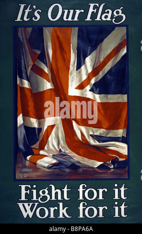 La Prima Guerra Mondiale British poster con una Unione Jack e il messaggio "è la nostra bandiera - lottare per essa, lavorare per essa". Foto Stock