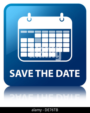 Salvare la data blu lucido pulsante quadrato Foto Stock