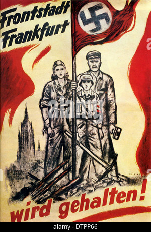 Un WW2 propaganda nazista poster incoraggiando i civili tedeschi durante la guerra a Francoforte Foto Stock