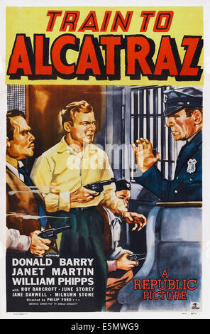 Treno per ALCATRAZ, noi poster, Don 'Rosso' Barry (centro), 1948 Foto Stock