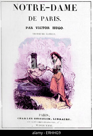 Victor Hugo 's romanzo Notre Dame de Paris - coperchio anteriore , 1831. Autore francese e poeta 26 Febbraio 1802 - 22 maggio 1885. Foto Stock