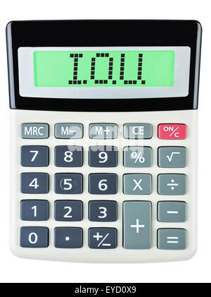 Calcolatrice con I.O.U. sul display isolati su sfondo bianco Foto Stock