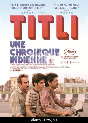 Titli ; Anno : 2014 India ; Direttore : Kanu brevetti Behl ed ; Ranvir Shorey, Shashank Arora, Amit Sial ; poster (Fr) Foto Stock