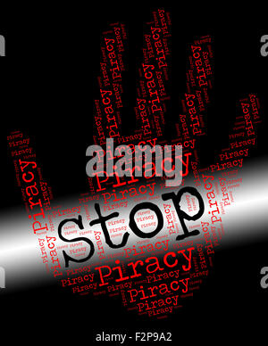 Stop alla pirateria che rappresentano il diritto di copia e vietare Foto Stock
