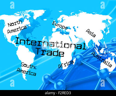 Il commercio internazionale il significato attraverso il globo e il commercio di esportazione Foto Stock