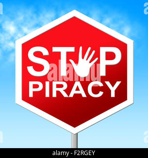 Stop alla pirateria che rappresentano il segnale di avvertimento e licenza Foto Stock