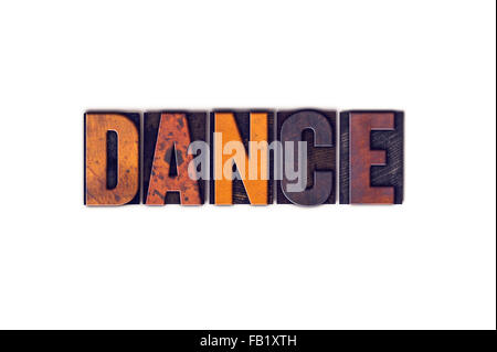La parola 'danza' scritto in isolati di legno vintage tipo di stampa in rilievo su uno sfondo bianco. Foto Stock