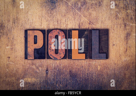 La parola 'Poll' scritta in presenza di sporco vintage tipo di stampa in rilievo su di un legno invecchiato sfondo. Foto Stock