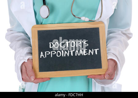 Appuntamento dal dottore Medico medicina malato malattia salute sano con segno Foto Stock