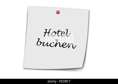 Hotel buchen (tedesco fare una prenotazione in hotel) scritto su un memo isolati su sfondo bianco Foto Stock