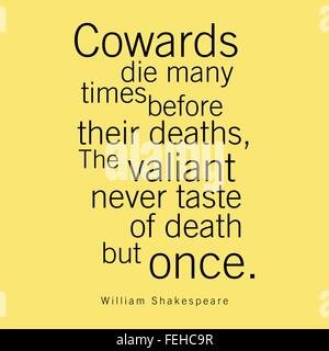 "Codardi muoiono molte volte prima della loro morte, la Valiant mai sapore di morte ma una volta." William Shakespeare Illustrazione Vettoriale