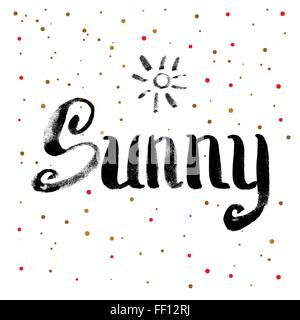 Sunny Calligraphy bigliettino. Disegnata a mano e manoscritti di elementi di design su Dot sfondo. Spazzola Design Lettering. Illustrazione Vettoriale