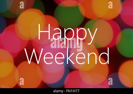 Happy Weekend sul testo colorato sfondo bokeh di fondo Foto Stock