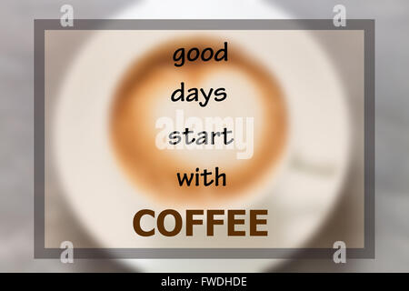 Buon giorno inizia con caffè preventivo ispiratore, stock photo Foto Stock