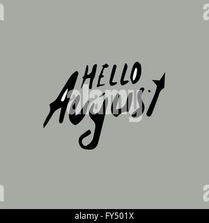 Disegnata a mano testo Ciao Agosto. Illustrazione Vettoriale