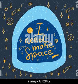 Illustrazione della mano-scritte che mi dice che ho bisogno di più spazio. Illustrazione adatto per schede, stampe, t-shirt. Illustrazione Vettoriale