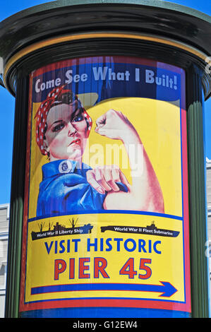 San Francisco: la mitica possiamo farlo poster, American propaganda bellica prodotta da J. Howard Miller nel 1943, utilizzata come indicazione per il Pier 45 Foto Stock