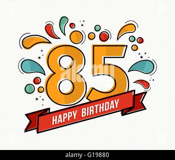 Buon compleanno numero 85, biglietto di auguri per ottanta cinque anno nella moderna linea piana arte con coloratissime forme geometriche. Illustrazione Vettoriale