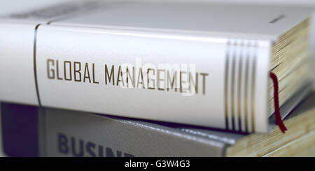 Global Management concetto sul titolo del libro. Foto Stock