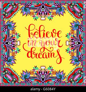 La calligrafia moderna preventivo positivo credere nei tuoi sogni inscrip Illustrazione Vettoriale