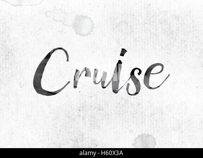 La parola "crociera' concetto e il tema dipinti ad acquerello l'inchiostro su un foglio di carta bianca. Foto Stock