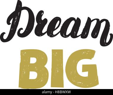 Grande Sogno scritto a mano di scritte per scheda, poster, invito. Preventivo di ispirazione. Texture Pennello. Illustrazione Vettoriale. Illustrazione Vettoriale