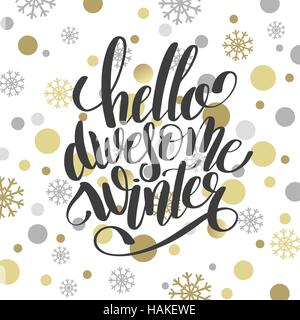 Ciao awesome inverno lettere manoscritte iscrizione Illustrazione Vettoriale
